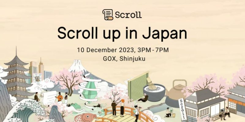 2023年12月10日:東京でzkEVM zk-RollupのLayer2 『Scroll』が初の開発者向けミートアップ「Scroll up in Japan」を開催