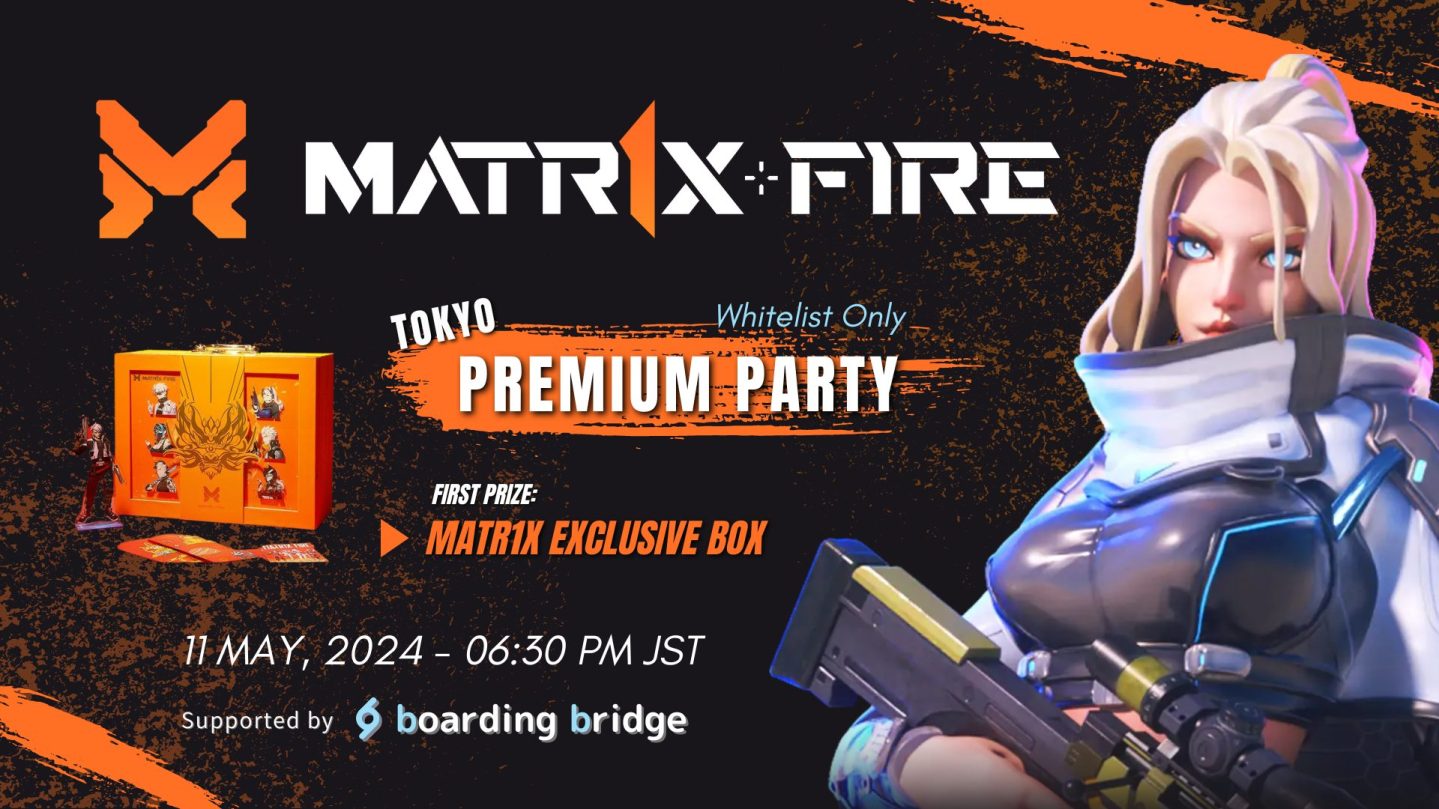 「MATR1X FIRE Tokyo Premium Party」イベントレポート 「MATR1X FIRE Tokyo Premium Party」イベントレポート